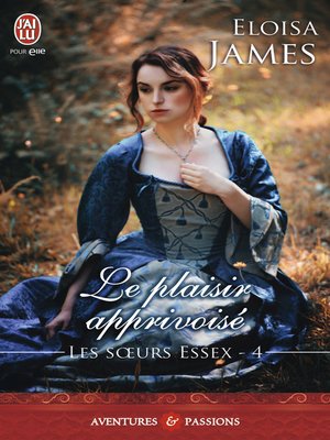 cover image of Les soeurs Essex (Tome 4)--Le plaisir apprivoisé